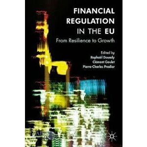 Financial Regulation in the EU, Hardcover - Raphael Douady imagine