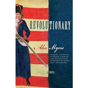 Revolutionary, Paperback - Alex Myers imagine