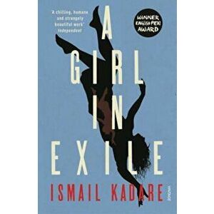 Girl in Exile, Paperback - Ismail Kadare imagine