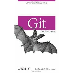 Git Pocket Guide, Paperback - Richard E. Silverman imagine