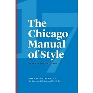 The Chicago Manual of Style, 17th Edition, Hardcover - The University of Chicago Press Editoria imagine
