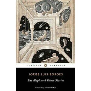 The Aleph and Other Stories, Paperback - Jorge Luis Borges imagine