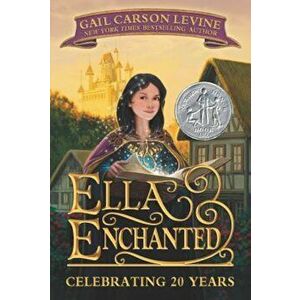 Ella Enchanted, Paperback - Gail Carson Levine imagine