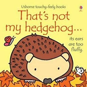 That's Not My Hedgehog, Hardcover - Fiona Watt imagine