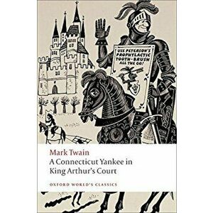 A Connecticut Yankee in King Arthur's Court, Paperback - Mark Twain imagine