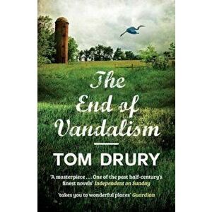 End Of Vandalism, Paperback - Tom Drury imagine