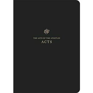 ESV Scripture Journal: Acts, Paperback - Crossway Bibles imagine