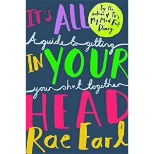 It's All In Your Head, Paperback - Rae Earl imagine