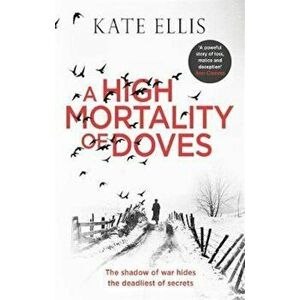 High Mortality of Doves, Paperback - Kate Ellis imagine