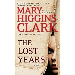 The Lost Years, Paperback - Mary Higgins Clark imagine