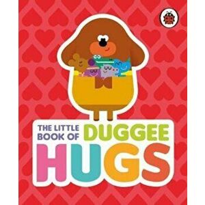 Hey Duggee: The Little Book of Duggee Hugs, Hardcover - *** imagine