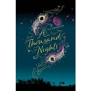 Thousand Nights, Paperback - E K Johnston imagine