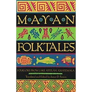 Mayan Folktales: Folklore from Lake Atitlan, Guatemala, Paperback - James D. Sexton imagine