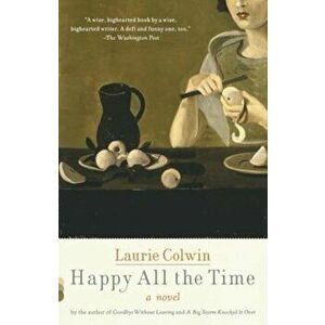 Happy All the Time, Paperback - Laurie Colwin imagine