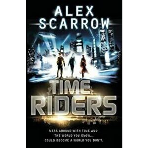 TimeRiders (Book 1), Paperback - Alex Scarrow imagine