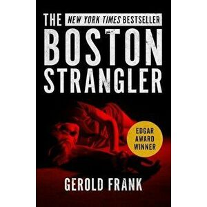 The Boston Strangler, Paperback - Gerold Frank imagine