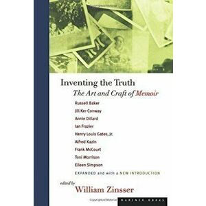 Inventing the Truth: The Art and Craft of Memoir, Paperback - William Zinsser imagine