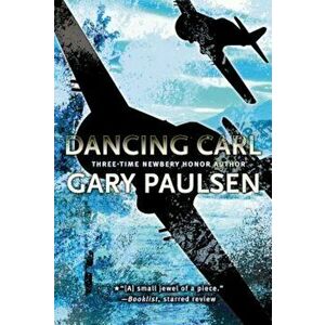 Dancing Carl, Paperback - Gary Paulsen imagine