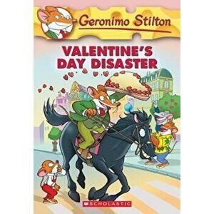 Valentine's Day Disaster, Paperback - Geronimo Stilton imagine