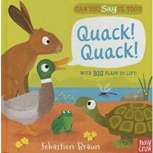Can You Say It, Too' Quack! Quack!, Hardcover - Nosy Crow imagine