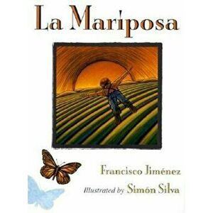 La Mariposa = The Butterfly, Paperback - Francisco Jimenez imagine