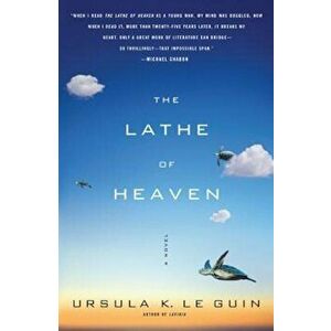 The Lathe of Heaven, Paperback - Ursula K. Le Guin imagine