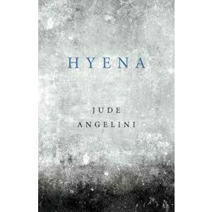 Hyena, Paperback - Jude Angelini imagine