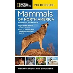 National Geographic Pocket Guide to the Mammals of North America, Paperback - Catherine Herbert Howell imagine