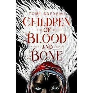 Children of Blood and Bone, Paperback - Tomi Adeyemi imagine