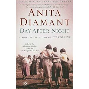Day After Night, Paperback - Anita Diamant imagine