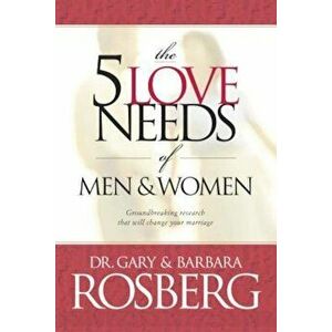 The 5 Love Needs of Men and Women, Paperback - Gary Rosberg imagine
