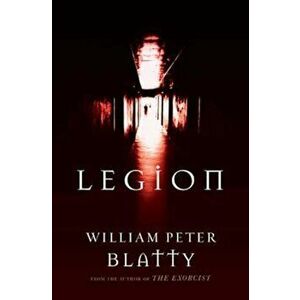 Legion, Paperback - William Peter Blatty imagine