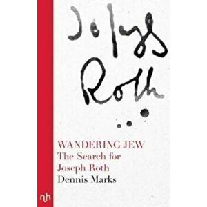 Wandering Jew, Paperback - Dennis Marks imagine