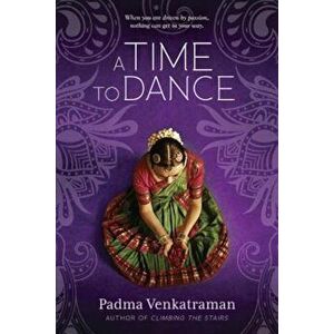 A Time to Dance, Paperback - Padma Venkatraman imagine