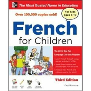 French for Children with Three Audio CDs, Third Edition 'With CD (Audio)', Paperback - Catherine Bruzzone imagine