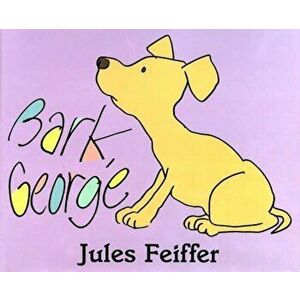 Bark, George, Hardcover - Jules Feiffer imagine