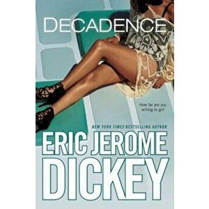 Decadence, Paperback - Eric Jerome Dickey imagine