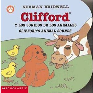 Clifford y los Sonidos de los Animales/Clifford's Animal Sounds, Hardcover - Norman Bridwell imagine