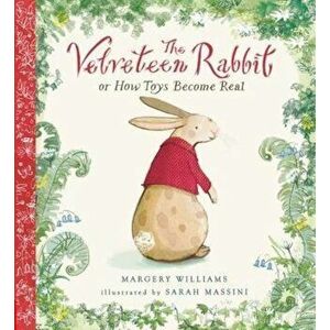 The Velveteen Rabbit, Hardcover - Margery Williams imagine