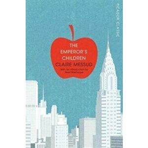 Emperor's Children, Paperback - Claire Messud imagine