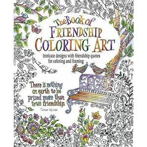 The Book of Friendship Coloring Art, Paperback - Inc Product Concept Mfg imagine
