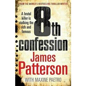 8th Confession, Paperback - James Patterson imagine