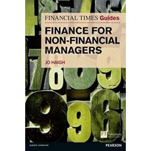 FT Guide to Finance for Non-Financial Managers, Paperback - Jo Haigh imagine
