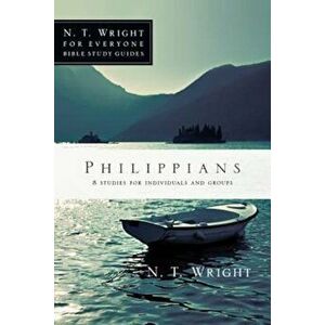 Philippians: 8 Studies for Individuals and Groups, Paperback - N. T. Wright imagine
