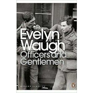Officers and Gentlemen, Paperback - Evelyn Waugh imagine