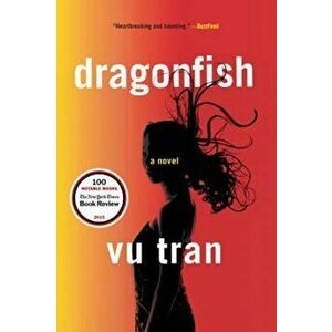 Dragonfish, Paperback - Vu Tran imagine