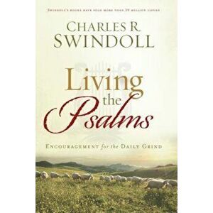 Living the Psalms, Paperback - Charles R. Swindoll imagine