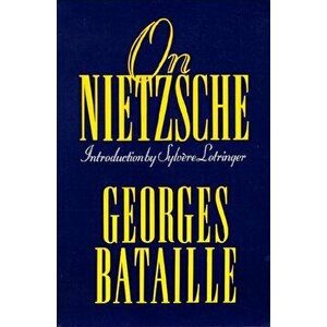 On Nietzsche, Paperback - Georges Bataille imagine