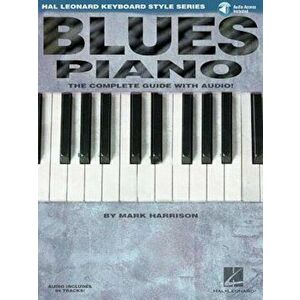 Blues Piano: Hal Leonard Keyboard Style Series, Paperback - Mark Harrison imagine