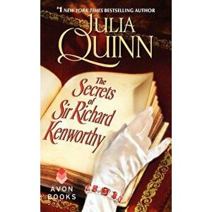 The Secrets of Sir Richard Kenworthy, Paperback - Julia Quinn imagine